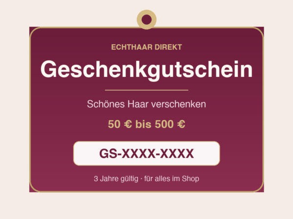 Geschenkgutschein von EchtHaar Direkt, 50 bis 500 Euro