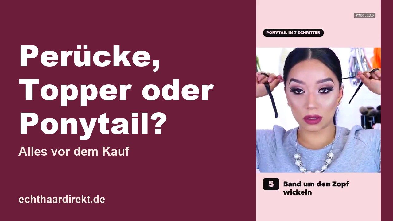 Video: Echthaar-Perücke, Topper oder Ponytail? Alles, was du vor dem Kauf wissen musst